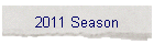2011 Season
