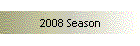 2008 Season