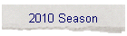 2010 Season