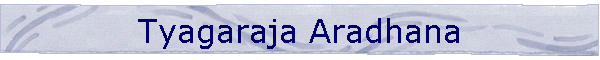 Tyagaraja Aradhana