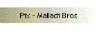 Pix - Malladi Bros