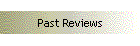Past Reviews