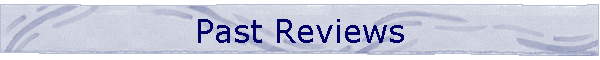 Past Reviews