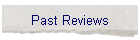 Past Reviews